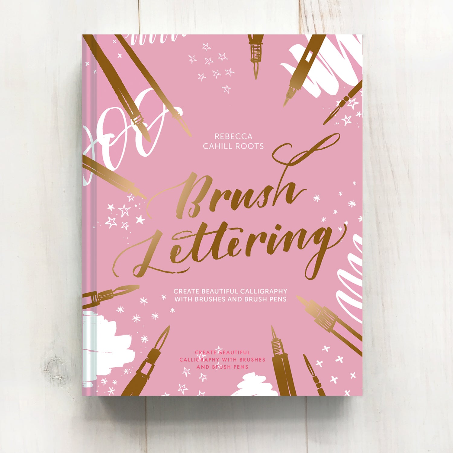 MODERN LETTERING: A Guide to Modern Calligraphy and Hand Lettering 
